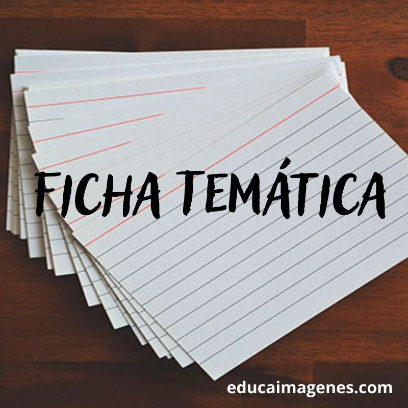 Ficha Temática Qué Es Características Tipos Y Ejemplos Educaimágenes